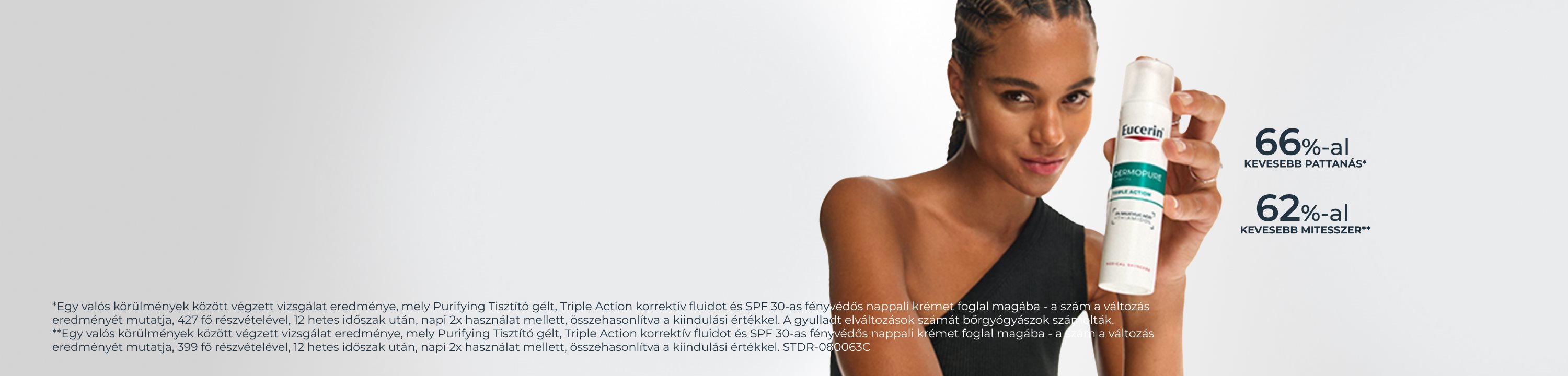 Eucerin Dermopure Clinical Triple Action. 66%-kal kevesebb pattanás, 62%-kal kevesebb mitesszer.