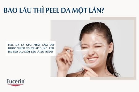 Bao lâu thì peel da 1 lần để mang lại hiệu quả tốt nhất?