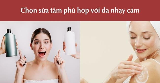 Chọn sữa tắm phù hợp với da nhạy cảm