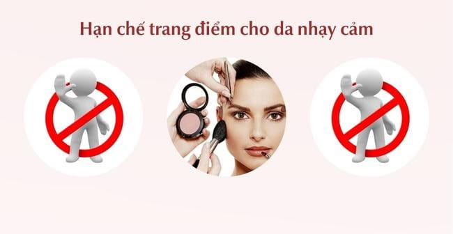 Da nhạy cảm nên hạn chế trang điểm