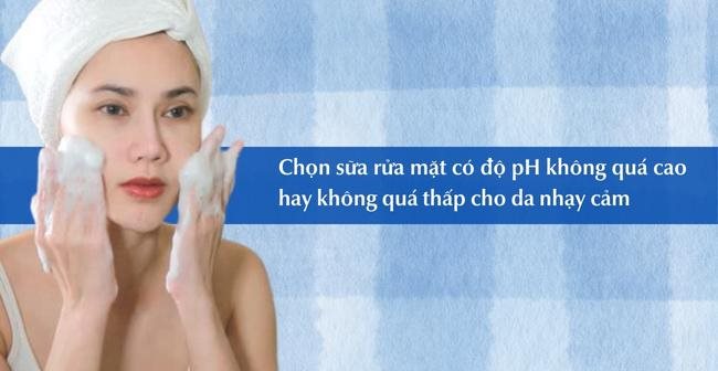 Cách chọn sữa rửa mặt cho da nhạy cảm với độ pH phù hợp