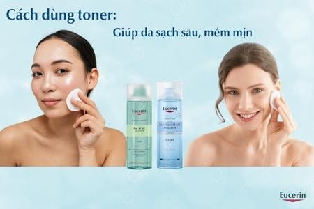Cách dùng toner đúng chuẩn cho từng loại da giúp da sạch mịn