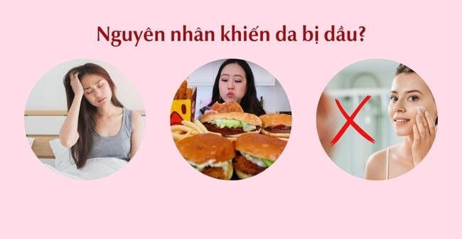 Nguyên nhân khiến da bị dầu 