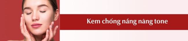 Top 3 kem chống nắng nâng tone tự nhiên được tìm mua nhất hiện nay