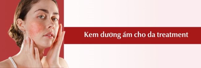TOP 7 Kem dưỡng ẩm cho da treatment phục hồi, giảm kích ứng