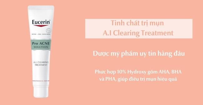 Trị mụn đầu đen và sợi bã nhờn với tinh chất A.I Clearing Treatment của Eucerin