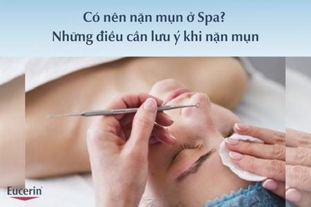 Có nên nặn mụn ở spa?