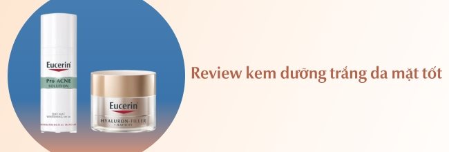 Review kem dưỡng trắng da mặt tốt nhất