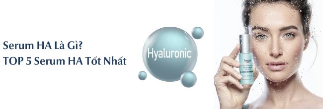 Serum HA là gì?