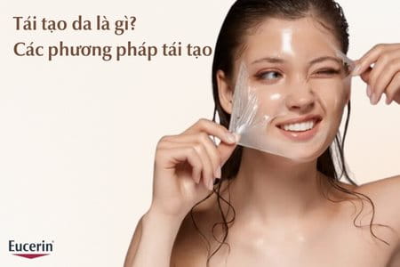 Tái tạo da là gì?